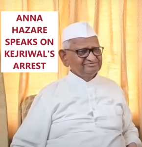 Anna Hazare Reveals the Truth Behind Kejriwal's Arrest