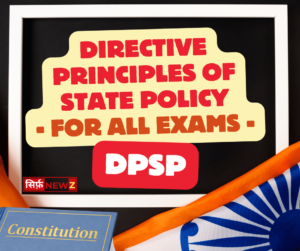 Directive Principles of State Policy (DPSP) - Indian Polity Notes For All Exams